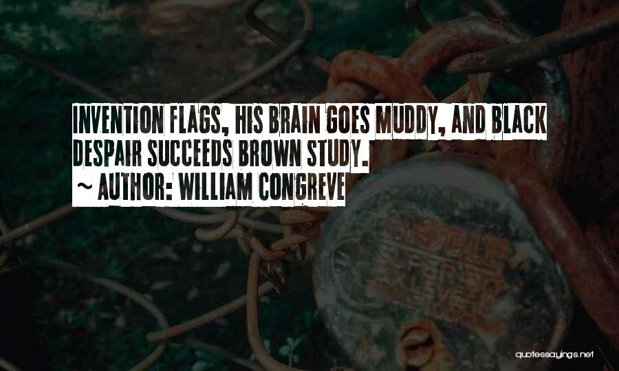 Muddy Quotes By William Congreve
