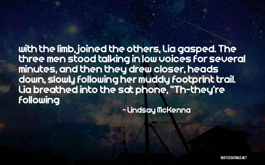 Muddy Trail Quotes By Lindsay McKenna Muddy Trail Quotes By Lindsay McKenna