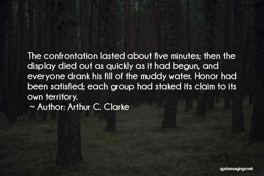 Muddy Water Quotes By Arthur C. Clarke