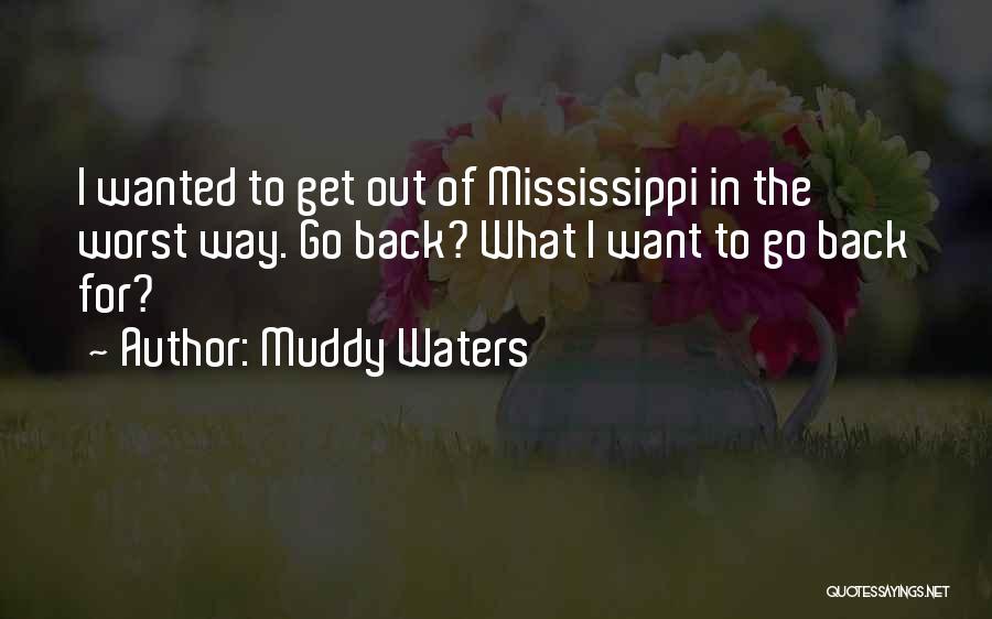 Muddy Waters Quotes 1025778