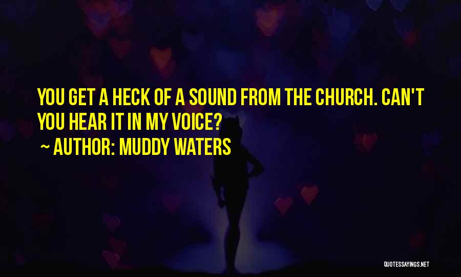 Muddy Waters Quotes 1686003