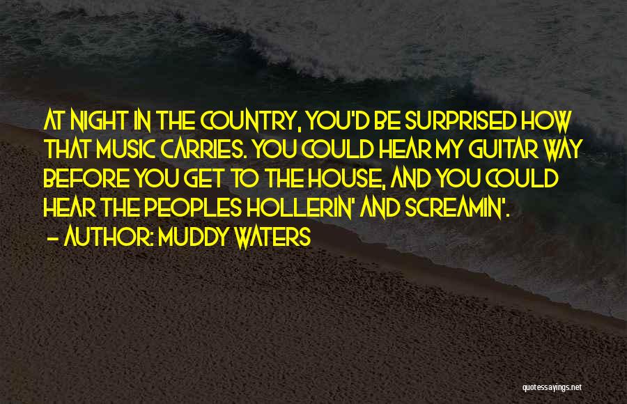 Muddy Waters Quotes 417827