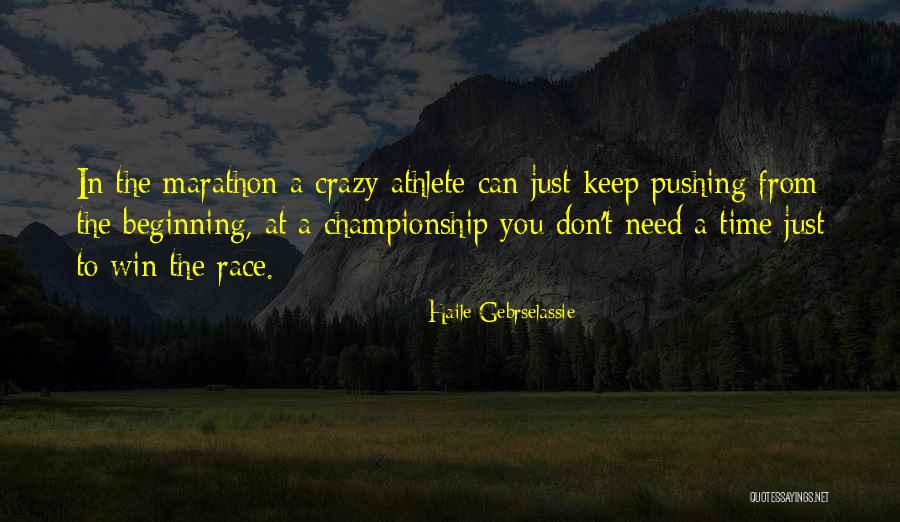 Mudering Quotes By Haile Gebrselassie Mudering Quotes By Haile Gebrselassie