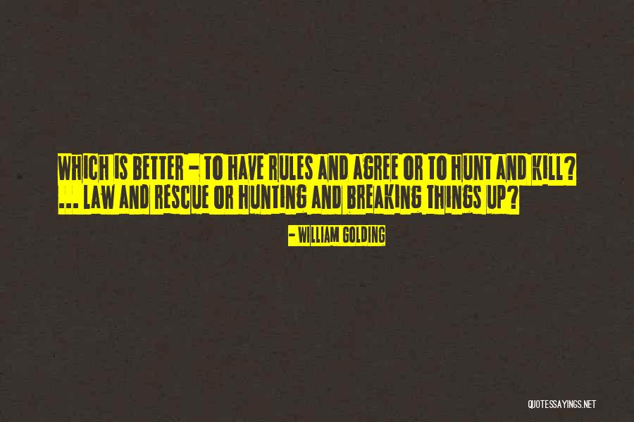 Mudering Quotes By William Golding Mudering Quotes By William Golding