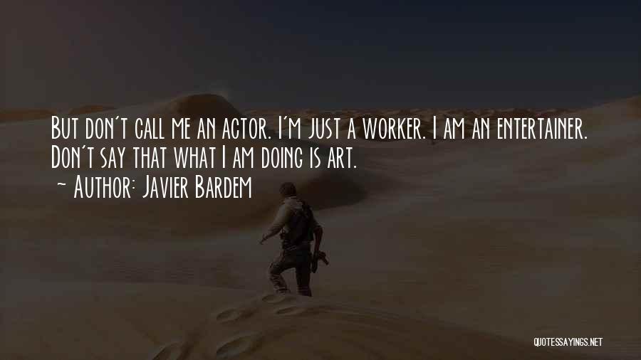 Mudhoney Quotes By Javier Bardem