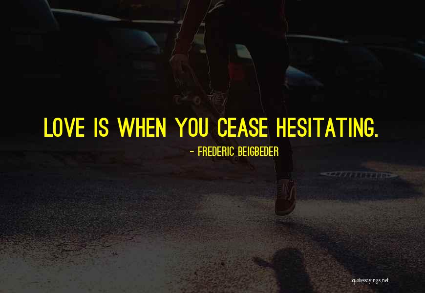 Mudnick Quotes By Frederic Beigbeder