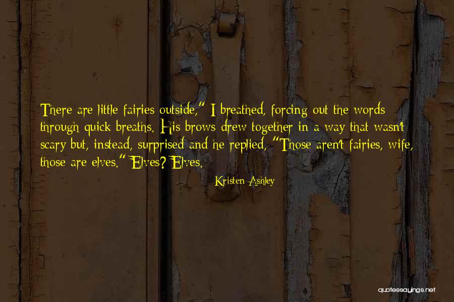 Mudwings In Eranomous Story Quotes By Kristen Ashley Mudwings In Eranomous Story Quotes By Kristen Ashley
