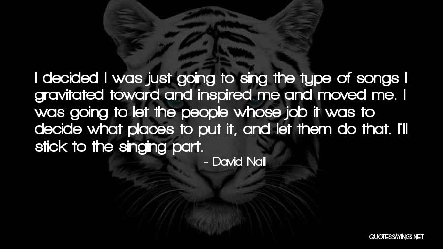 Muelas De Juicio Quotes By David Nail Muelas De Juicio Quotes By David Nail