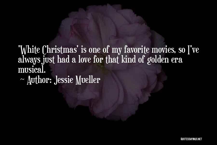 Mueller Quotes By Jessie Mueller