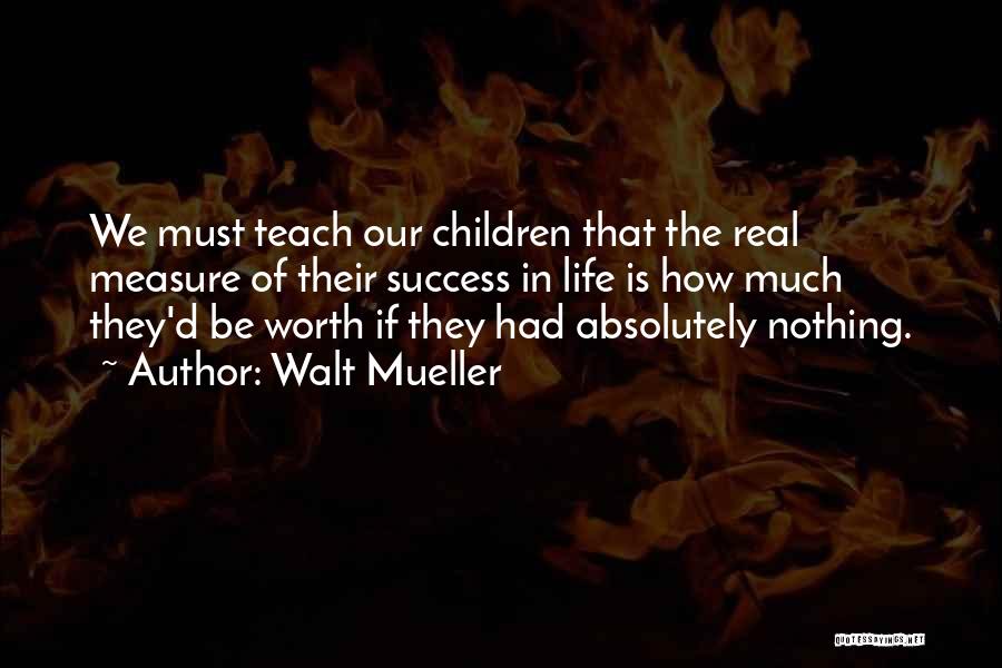 Mueller Quotes By Walt Mueller