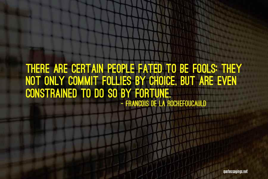 Muellner Hanno Quotes By Francois De La Rochefoucauld Muellner Hanno Quotes By Francois De La Rochefoucauld