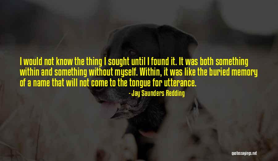 Muestranos Quotes By Jay Saunders Redding Muestranos Quotes By Jay Saunders Redding