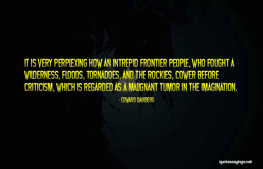 Muffet Song Quotes By Edward Dahlberg Muffet Song Quotes By Edward Dahlberg