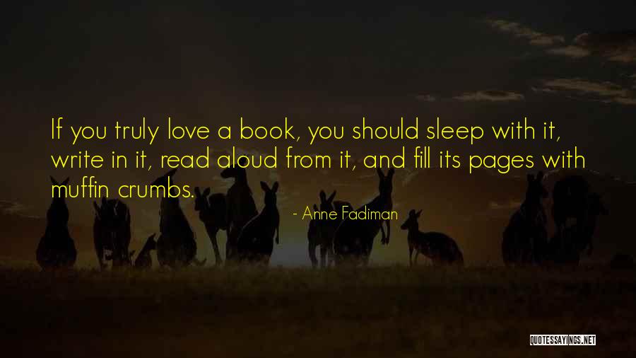 Muffin Love Quotes By Anne Fadiman