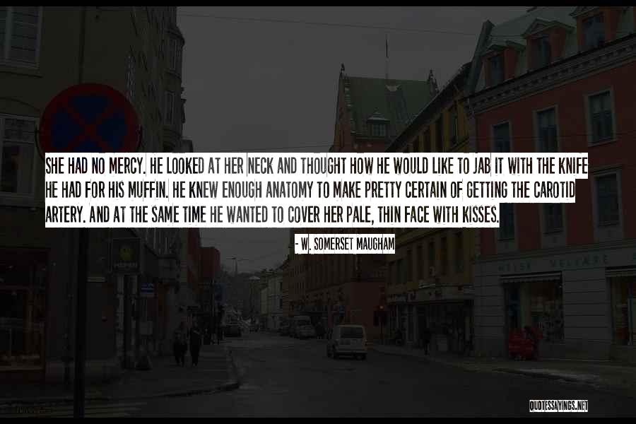 Muffin Love Quotes By W. Somerset Maugham Muffin Love Quotes By W. Somerset Maugham