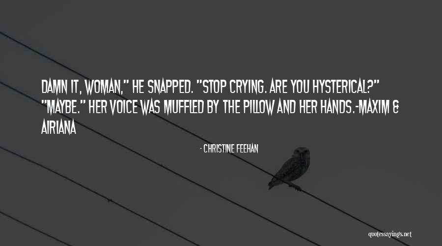 Muffled Voice Quotes By Christine Feehan Muffled Voice Quotes By Christine Feehan