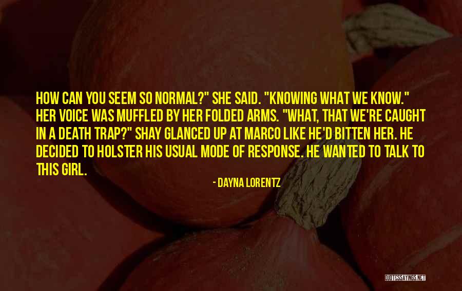Muffled Voice Quotes By Dayna Lorentz Muffled Voice Quotes By Dayna Lorentz