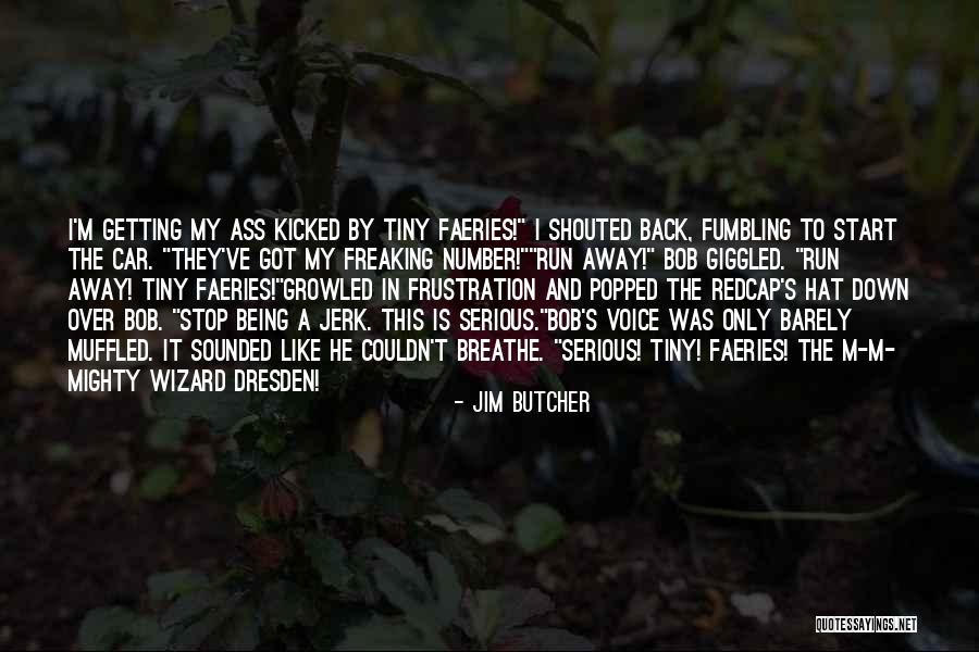 Muffled Voice Quotes By Jim Butcher Muffled Voice Quotes By Jim Butcher