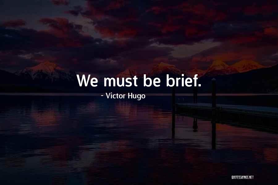 Muffoletto Anchorage Quotes By Victor Hugo