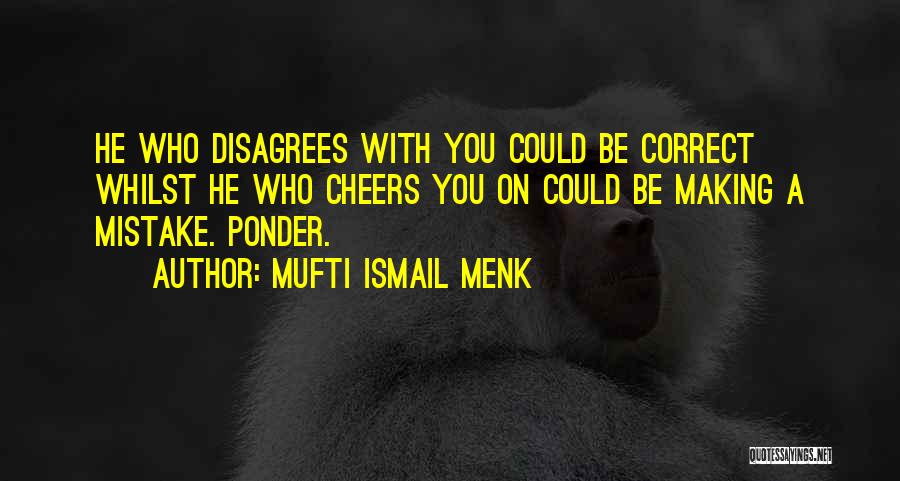 Mufti Ismail Menk Best Quotes By Mufti Ismail Menk