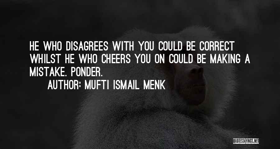 Mufti Quotes By Mufti Ismail Menk