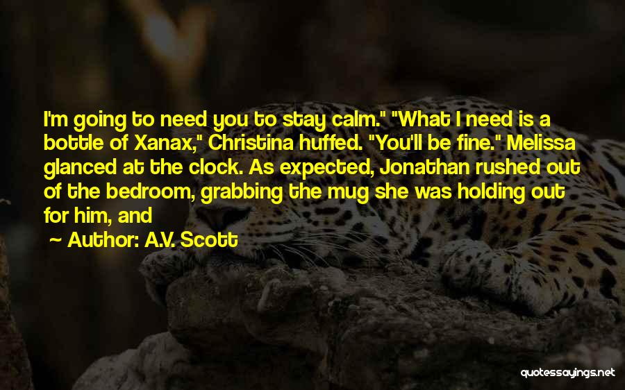 Mug Quotes By A.V. Scott