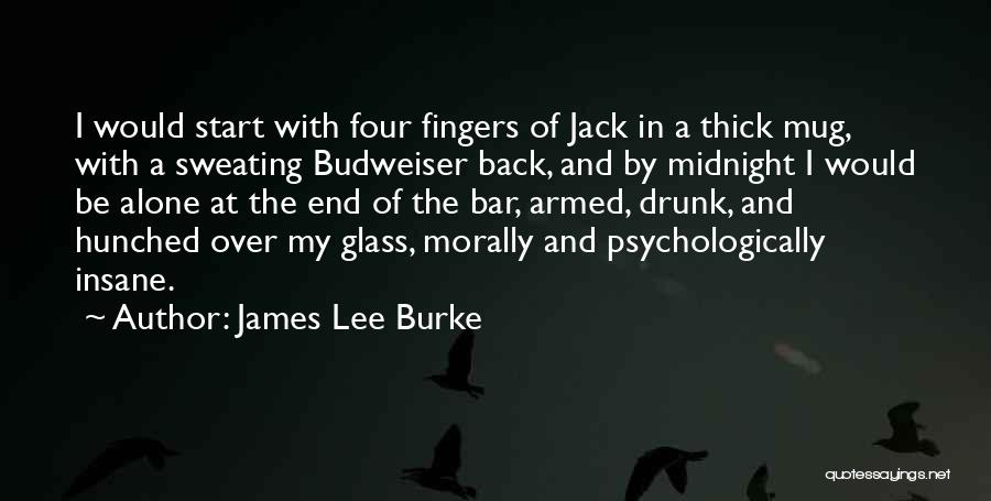 Mug Quotes By James Lee Burke