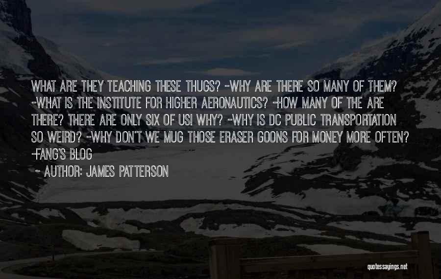 Mug Quotes By James Patterson