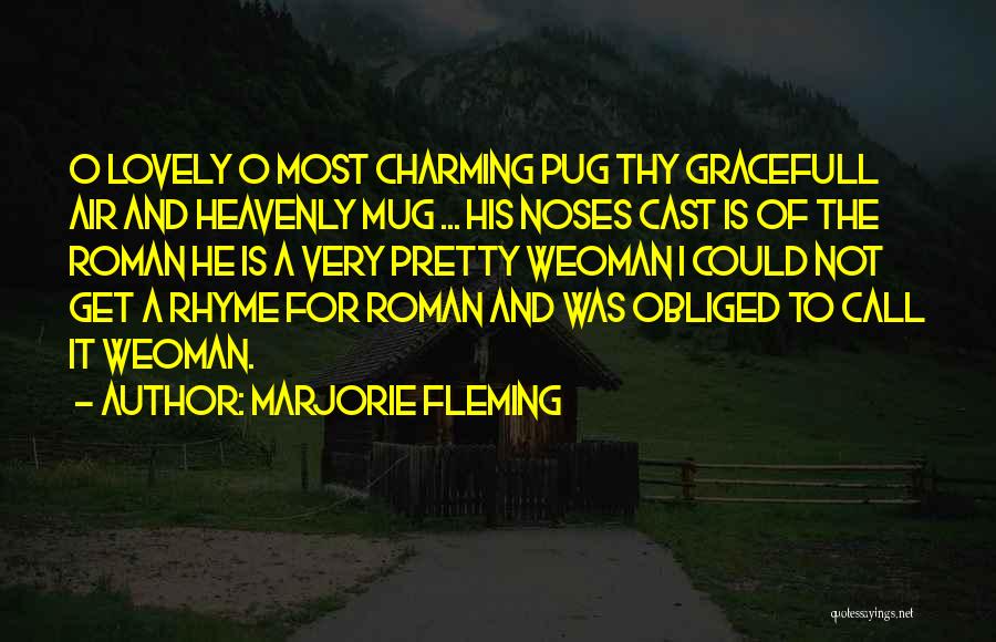 Mug Quotes By Marjorie Fleming