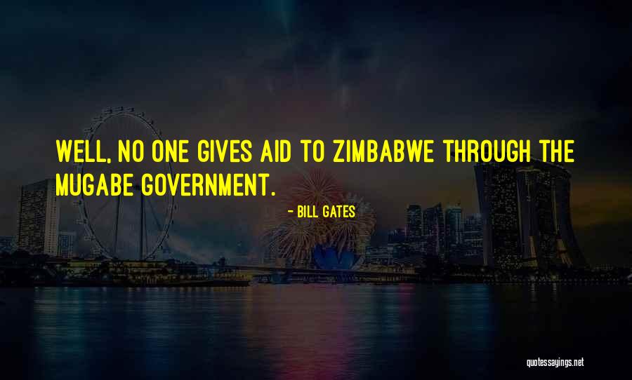 Mugabe Quotes By Bill Gates