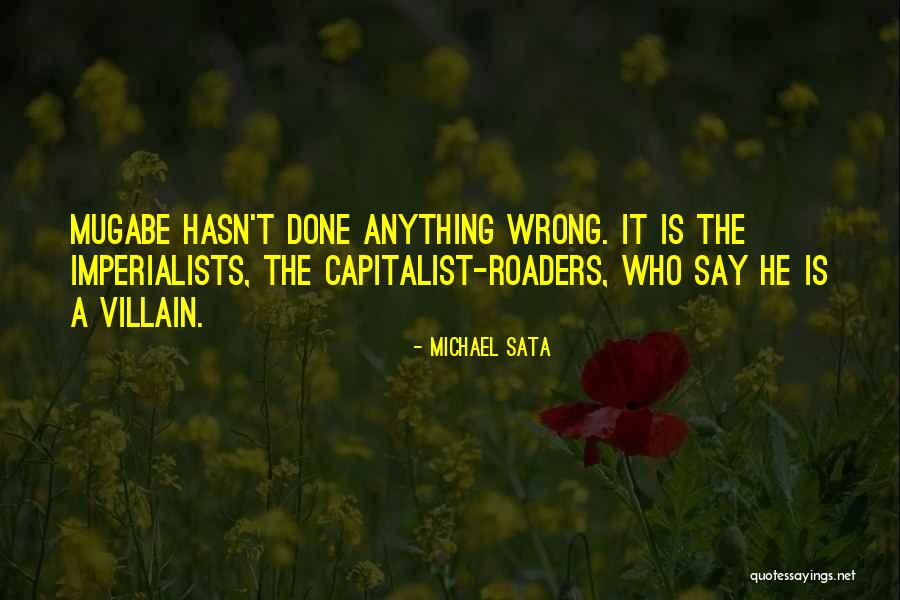 Mugabe Quotes By Michael Sata Mugabe Quotes By Michael Sata