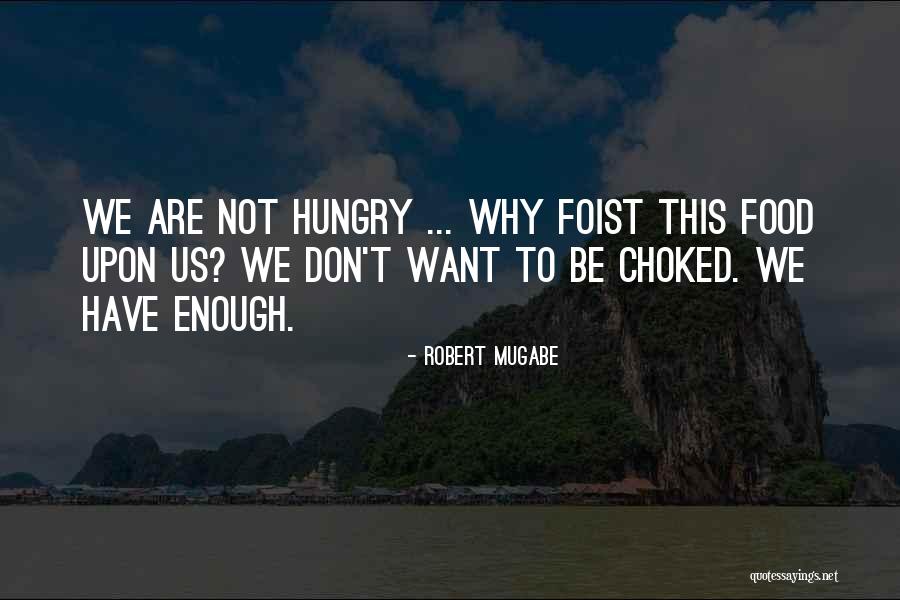 Mugabe Quotes By Robert Mugabe Mugabe Quotes By Robert Mugabe