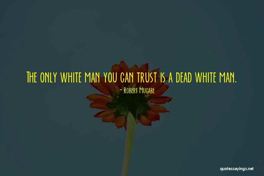 Mugabe Quotes By Robert Mugabe Mugabe Quotes By Robert Mugabe