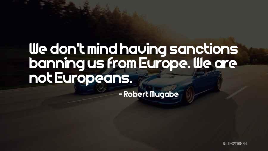Mugabe Quotes By Robert Mugabe Mugabe Quotes By Robert Mugabe
