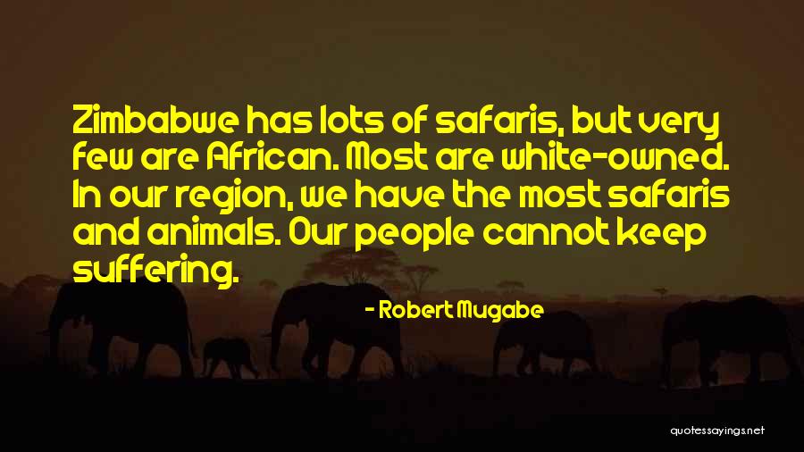 Mugabe Quotes By Robert Mugabe