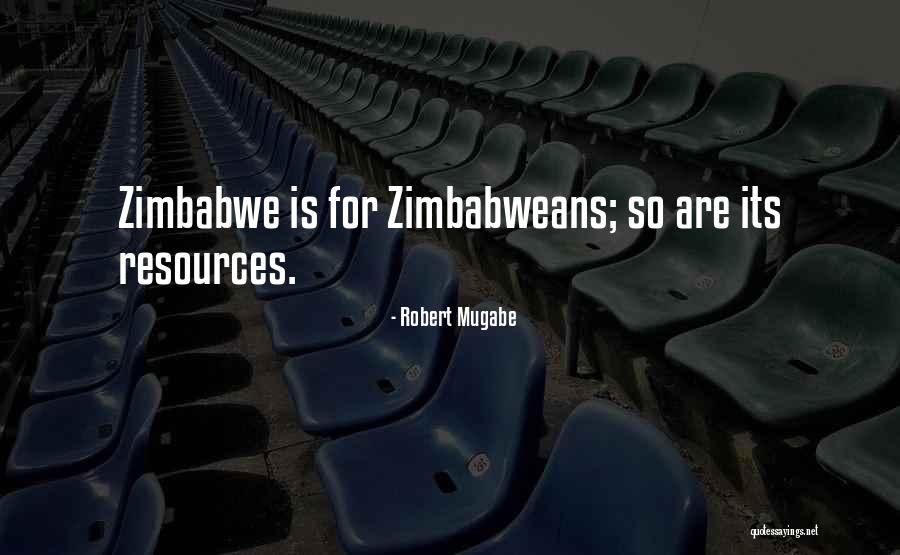 Mugabe Quotes By Robert Mugabe