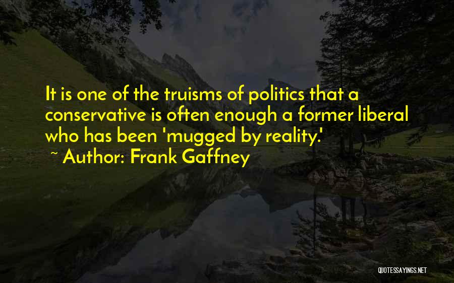 Mugged Quotes By Frank Gaffney