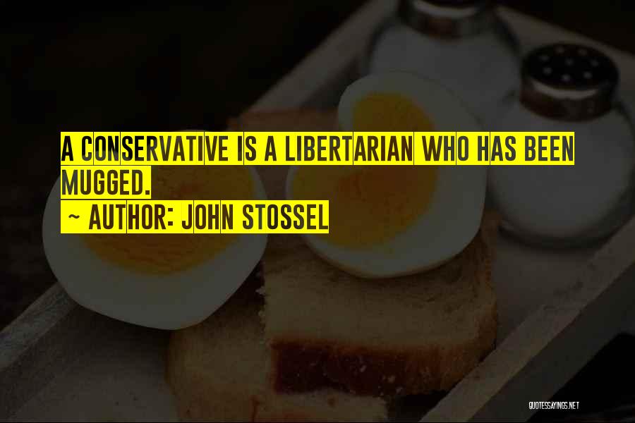 Mugged Quotes By John Stossel