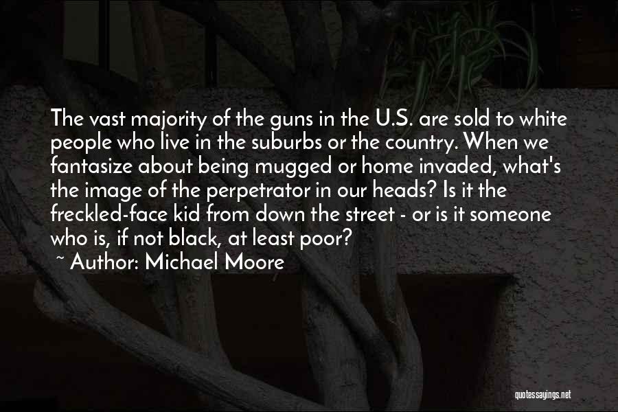 Mugged Quotes By Michael Moore