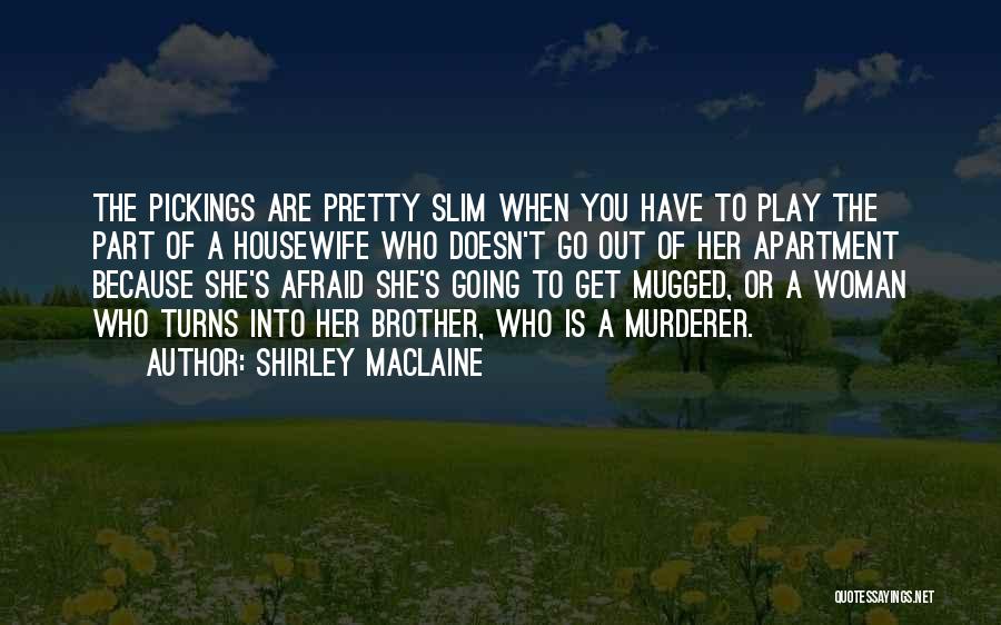 Mugged Quotes By Shirley Maclaine