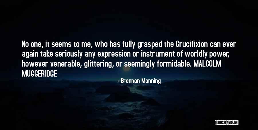 Muggeridge Malcolm Quotes By Brennan Manning Muggeridge Malcolm Quotes By Brennan Manning