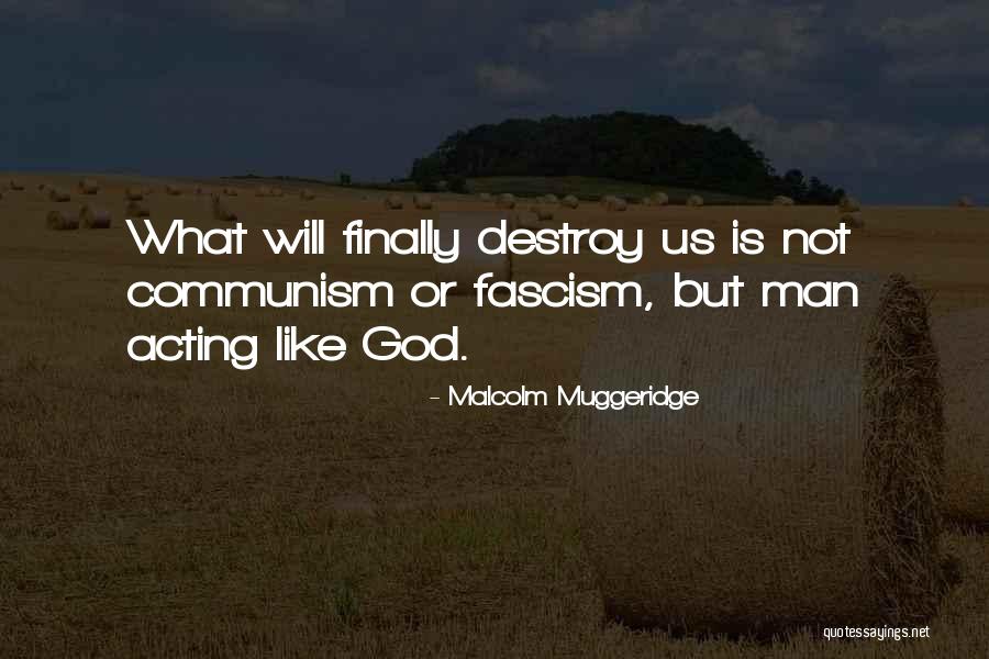 Muggeridge Malcolm Quotes By Malcolm Muggeridge Muggeridge Malcolm Quotes By Malcolm Muggeridge