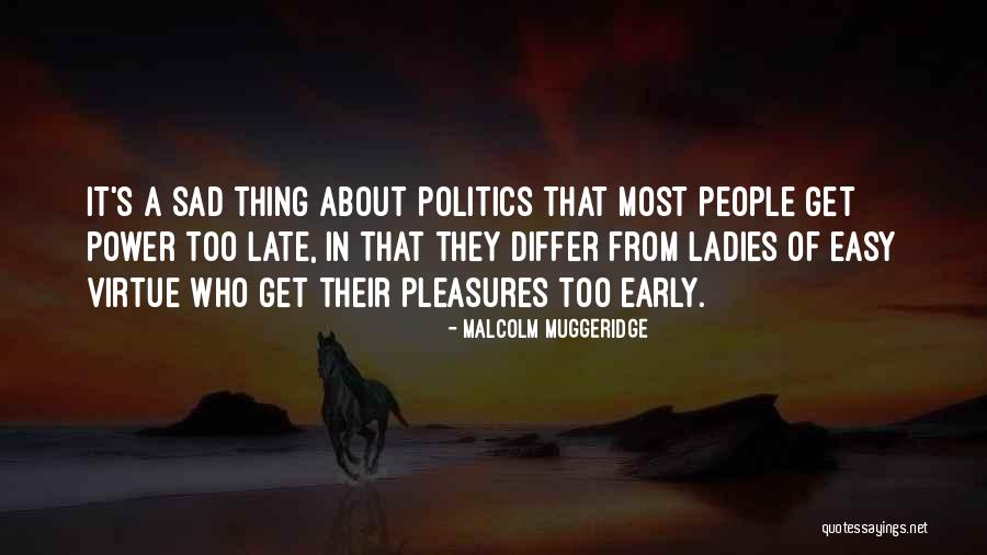 Muggeridge Malcolm Quotes By Malcolm Muggeridge Muggeridge Malcolm Quotes By Malcolm Muggeridge