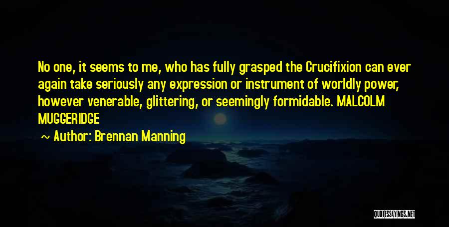 Muggeridge Quotes By Brennan Manning