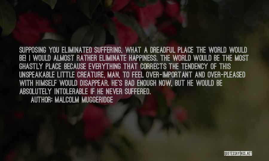 Muggeridge Quotes By Malcolm Muggeridge