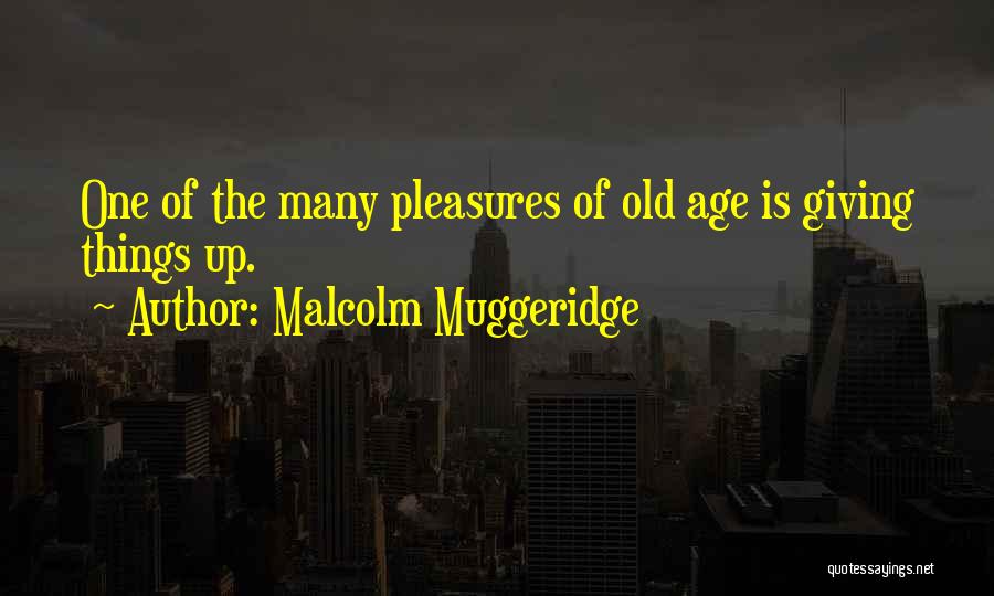 Muggeridge Quotes By Malcolm Muggeridge