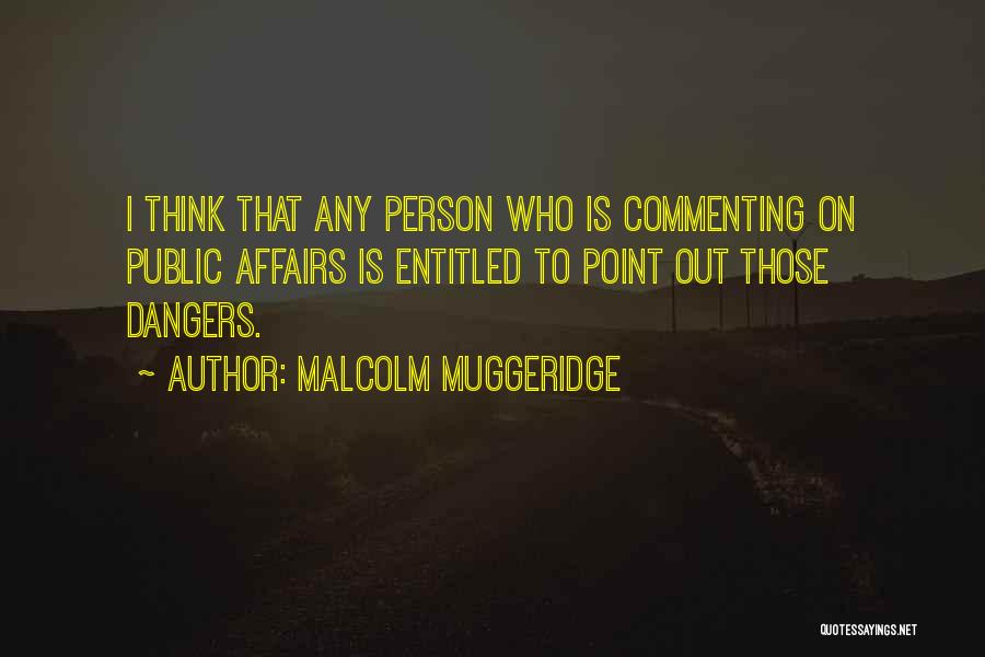 Muggeridge Quotes By Malcolm Muggeridge