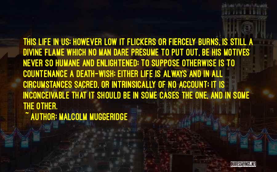 Muggeridge Quotes By Malcolm Muggeridge