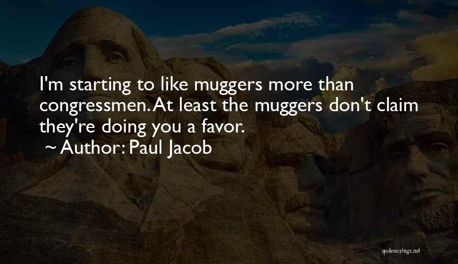 Muggers Quotes By Paul Jacob