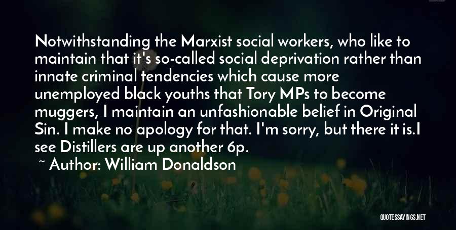 Muggers Quotes By William Donaldson